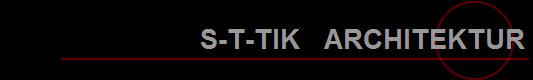 S-T-TIK   ARCHITEKTUR
