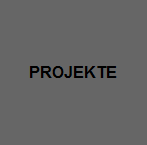 PROJEKTE